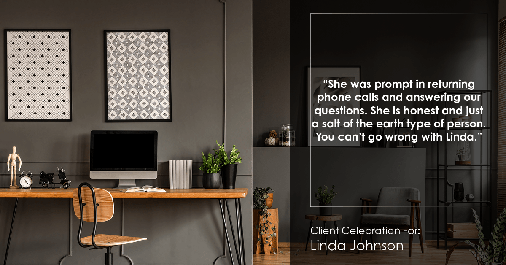 Testimonial for real estate agent Linda Johnson in West Hartford, CT: "She was prompt in returning phone calls and answering our questions. She is honest and just a salt of the earth type of person. You can't go wrong with Linda."
