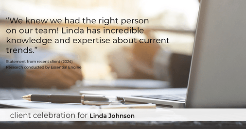 Testimonial for real estate agent Linda Johnson in West Hartford, CT: "We knew we had the right person on our team! Linda has incredible knowledge and expertise about current trends."