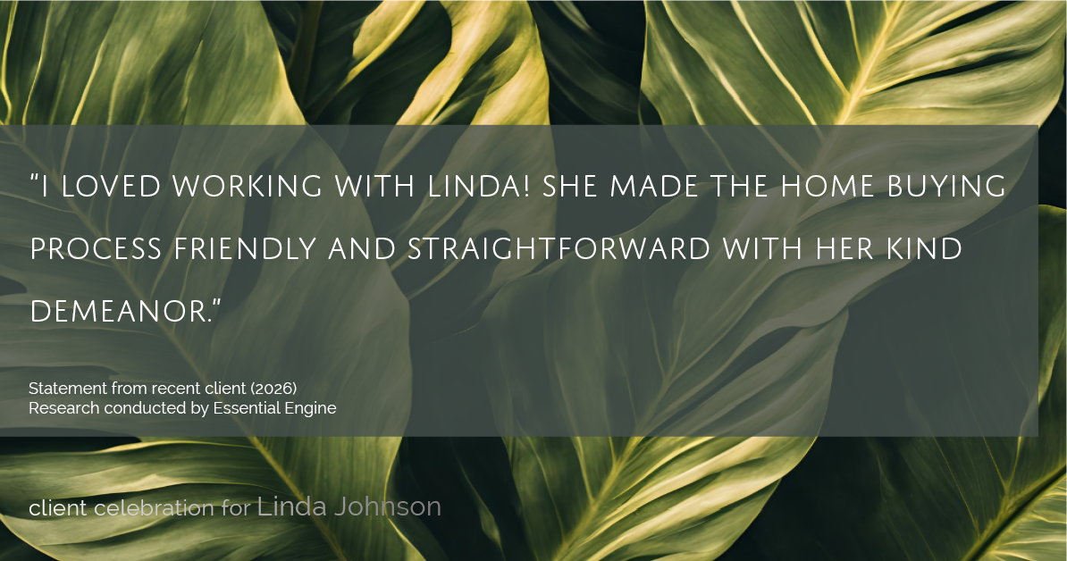 Testimonial for real estate agent Linda Johnson with Century 21 Allpoints in West Hartford, CT: "I loved working with Linda! She made the home buying process friendly and straightforward with her kind demeanor."