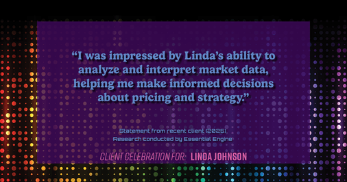 Testimonial for real estate agent Linda Johnson with Century 21 Allpoints in West Hartford, CT: "I was impressed by Linda's ability to analyze and interpret market data, helping me make informed decisions about pricing and strategy."