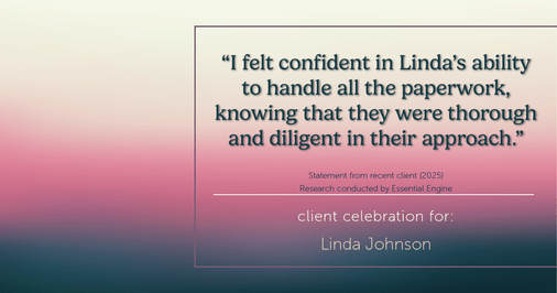Testimonial for real estate agent Linda Johnson in West Hartford, CT: "I felt confident in Linda's ability to handle all the paperwork, knowing that they were thorough and diligent in their approach."