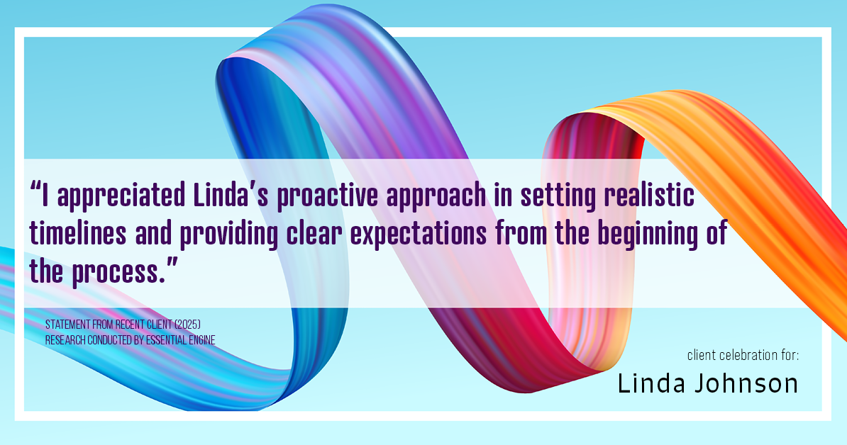 Testimonial for real estate agent Linda Johnson in West Hartford, CT: "I appreciated Linda's proactive approach in setting realistic timelines and providing clear expectations from the beginning of the process."