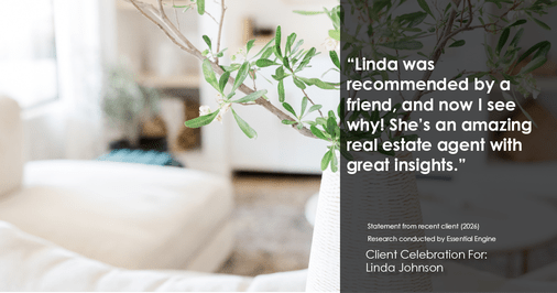 Testimonial for real estate agent Linda Johnson with Century 21 Allpoints in West Hartford, CT: "Linda was recommended by a friend, and now I see why! She's an amazing real estate agent with great insights."
