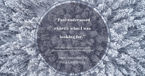 Testimonial for insurance professional Paul Leshinsky with PDL Insurance Agency in Montvale, NJ: "Paul understood exactly what I was looking for."