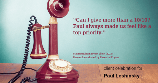 Testimonial for insurance professional Paul Leshinsky with PDL Insurance Agency in Montvale, NJ: "Can I give more than a 10/10? Paul always made us feel like a top priority."