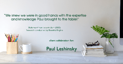 Testimonial for insurance professional Paul Leshinsky with PDL Insurance Agency in Montvale, NJ: "We knew we were in good hands with the expertise and knowledge Paul brought to the table!"
