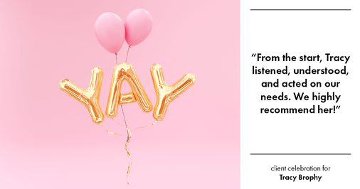Testimonial for real estate agent Tracy Brophy with Keller Williams Portland Premiere Realty in Portland, OR: "From the start, Tracy listened, understood, and acted on our needs. We highly recommend her!"