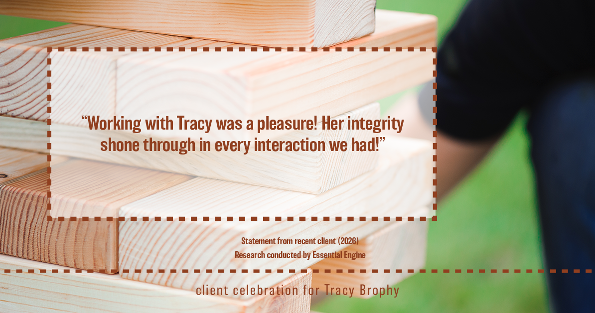 Testimonial for real estate agent Tracy Brophy with Keller Williams Portland Premiere Realty in Portland, OR: "Working with Tracy was a pleasure! Her integrity shone through in every interaction we had!"