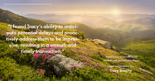 Testimonial for real estate agent Tracy Brophy with Keller Williams Portland Premiere Realty in Portland, OR: "I found Tracy's ability to anticipate potential delays and proactively address them to be impressive, resulting in a smooth and timely transaction."