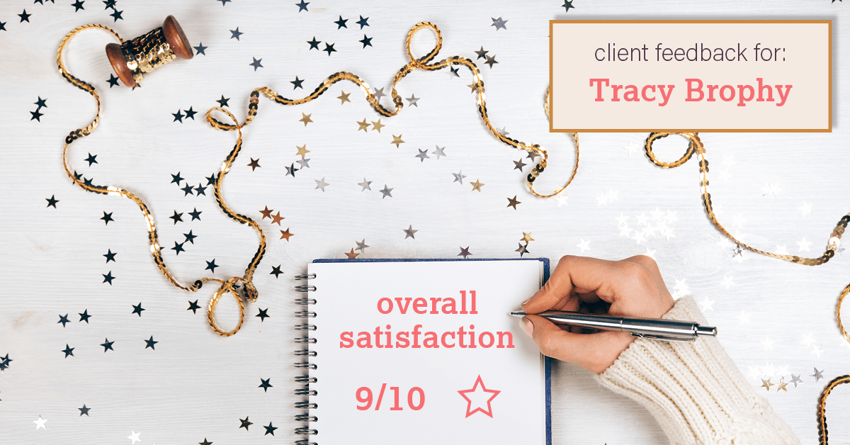 Testimonial for real estate agent Tracy Brophy with Keller Williams Portland Premiere Realty in Portland, OR: Happiness Meters: Stars (9/10 overall satisfaction)