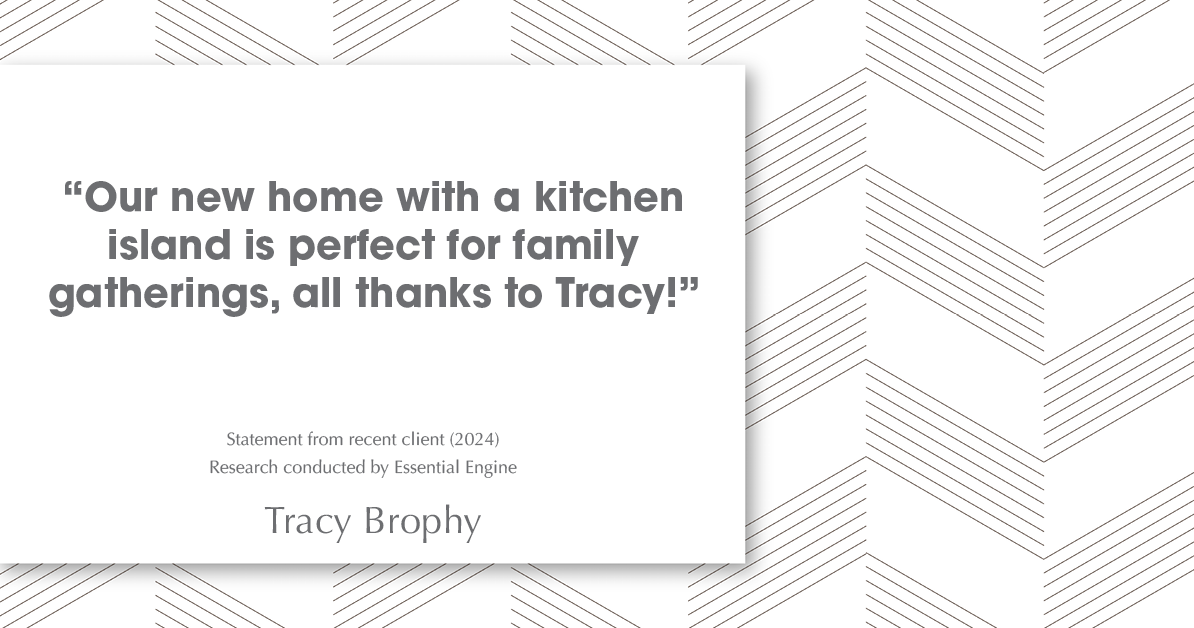 Testimonial for real estate agent Tracy Brophy with Keller Williams Portland Premiere Realty in Portland, OR: "Our new home with a kitchen island is perfect for family gatherings, all thanks to Tracy!"