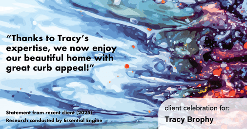 Testimonial for real estate agent Tracy Brophy with Keller Williams Portland Premiere Realty in Portland, OR: "Thanks to Tracy's expertise, we now enjoy our beautiful home with great curb appeal!"