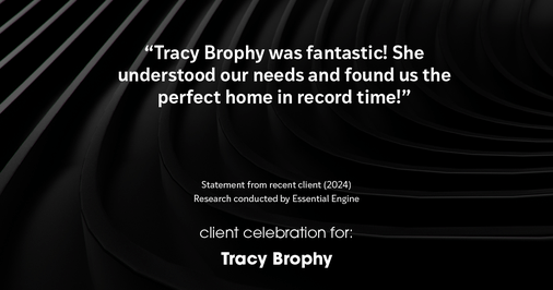 Testimonial for real estate agent Tracy Brophy with Keller Williams Portland Premiere Realty in Portland, OR: "Tracy Brophy was fantastic! She understood our needs and found us the perfect home in record time!"