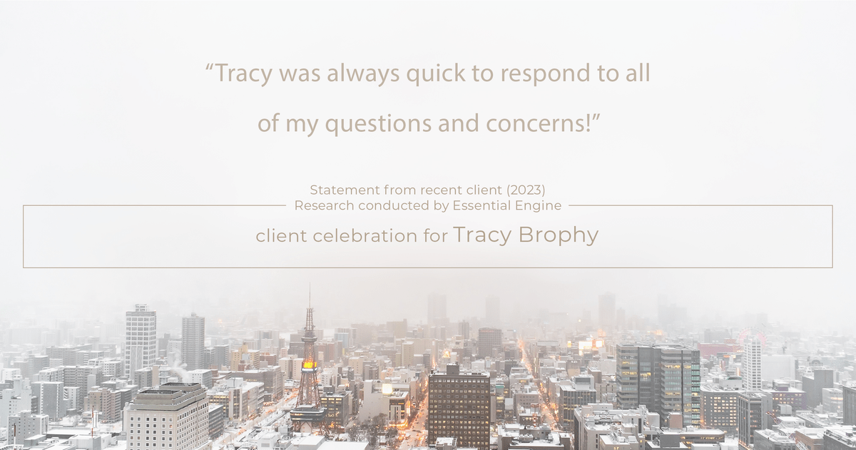 Testimonial for real estate agent Tracy Brophy with Keller Williams Portland Premiere Realty in Portland, OR: "Tracy was always quick to respond to all of my questions and concerns!"
