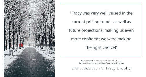 Testimonial for real estate agent Tracy Brophy with Keller Williams Portland Premiere Realty in Portland, OR: "Tracy was very well versed in the current pricing trends as well as future projections, making us even more confident we were making the right choice!"
