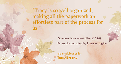 Testimonial for real estate agent Tracy Brophy with Keller Williams Portland Premiere Realty in Portland, OR: "Tracy is so well organized, making all the paperwork an effortless part of the process for us."