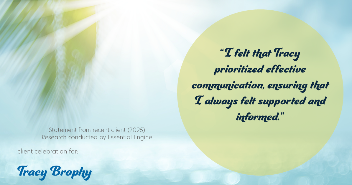 Testimonial for real estate agent Tracy Brophy with Keller Williams Portland Premiere Realty in Portland, OR: "I felt that Tracy prioritized effective communication, ensuring that I always felt supported and informed."
