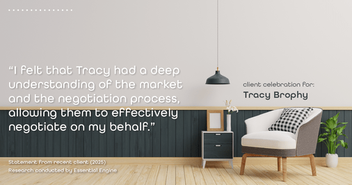 Testimonial for real estate agent Tracy Brophy with Keller Williams Portland Premiere Realty in Portland, OR: "I felt that Tracy had a deep understanding of the market and the negotiation process, allowing them to effectively negotiate on my behalf."
