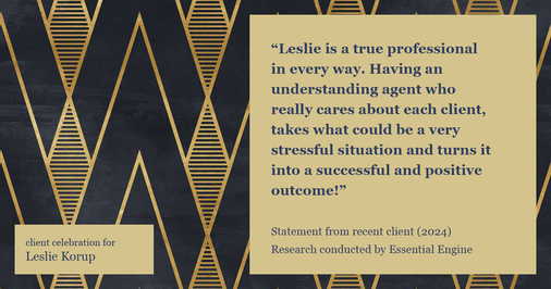 Testimonial for real estate agent Leslie Korup with Coldwell Banker Realty in West Bend, WI: "Leslie is a true professional in every way. Having an understanding agent who really cares about each client, takes what could be a very stressful situation and turns it into a successful and positive outcome!"