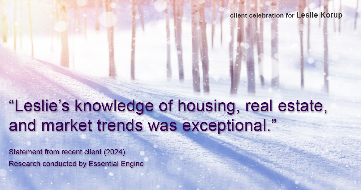 Testimonial for real estate agent Leslie Korup with Coldwell Banker Realty in West Bend, WI: "Leslie's knowledge of housing, real estate, and market trends was exceptional."