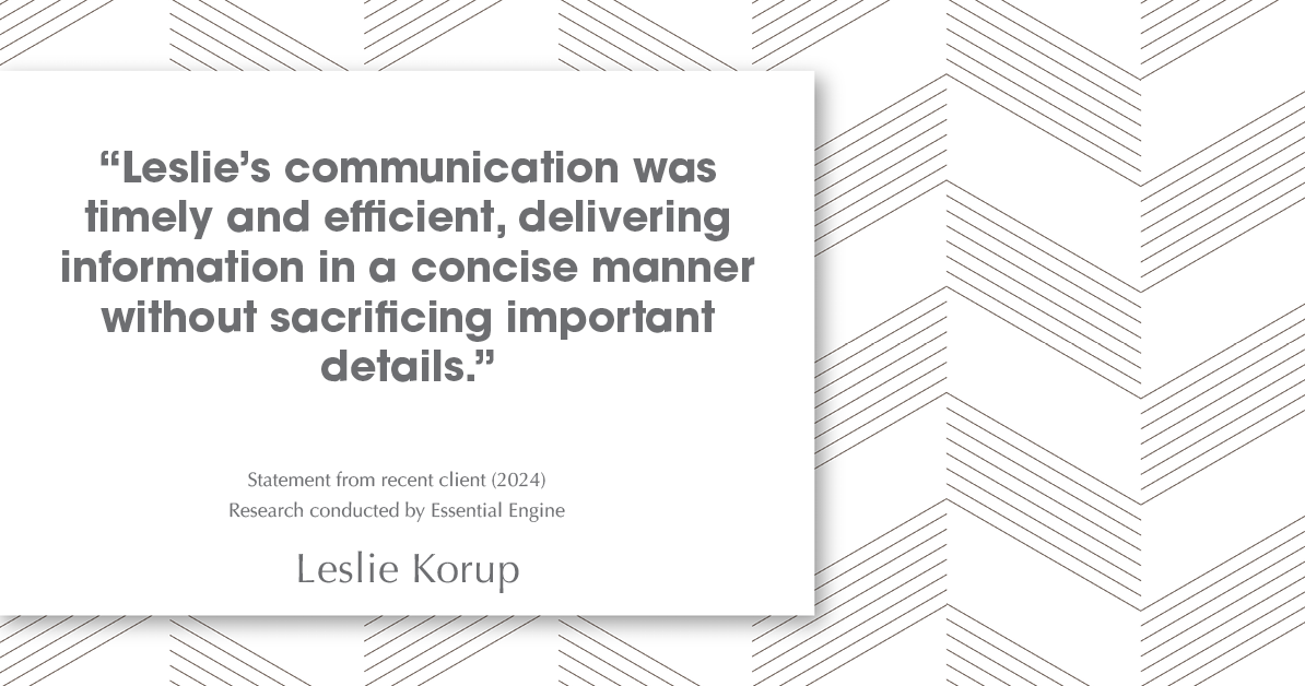 Testimonial for real estate agent Leslie Korup with Coldwell Banker Realty in West Bend, WI: "Leslie's communication was timely and efficient, delivering information in a concise manner without sacrificing important details."