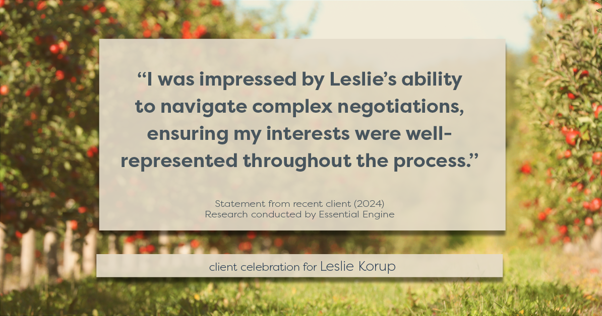 Testimonial for real estate agent Leslie Korup with Coldwell Banker Realty in West Bend, WI: "I was impressed by Leslie's ability to navigate complex negotiations, ensuring my interests were well-represented throughout the process."