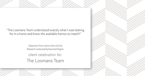 Testimonial for real estate agent The Loomans Team with Keller Williams Prestige in Germantown, WI: "The Loomans Team understood exactly what I was looking for in a home and knew the available homes to match!"
