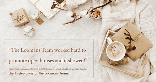 Testimonial for real estate agent The Loomans Team with Keller Williams Prestige in Germantown, WI: "The Loomans Team worked hard to promote open houses and it showed!"