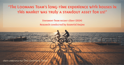 Testimonial for real estate agent The Loomans Team with Keller Williams Prestige in Germantown, WI: "The Loomans Team's long-time experience with houses in this market was truly a standout asset for us!"