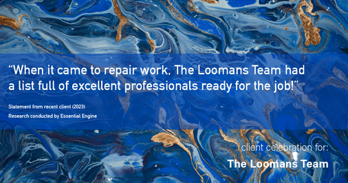Testimonial for real estate agent The Loomans Team with Keller Williams Prestige in Germantown, WI: "When it came to repair work, The Loomans Team had a list full of excellent professionals ready for the job!"
