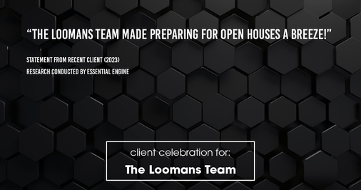 Testimonial for real estate agent The Loomans Team with Keller Williams Prestige in Germantown, WI: "The Loomans Team made preparing for open houses a breeze!"