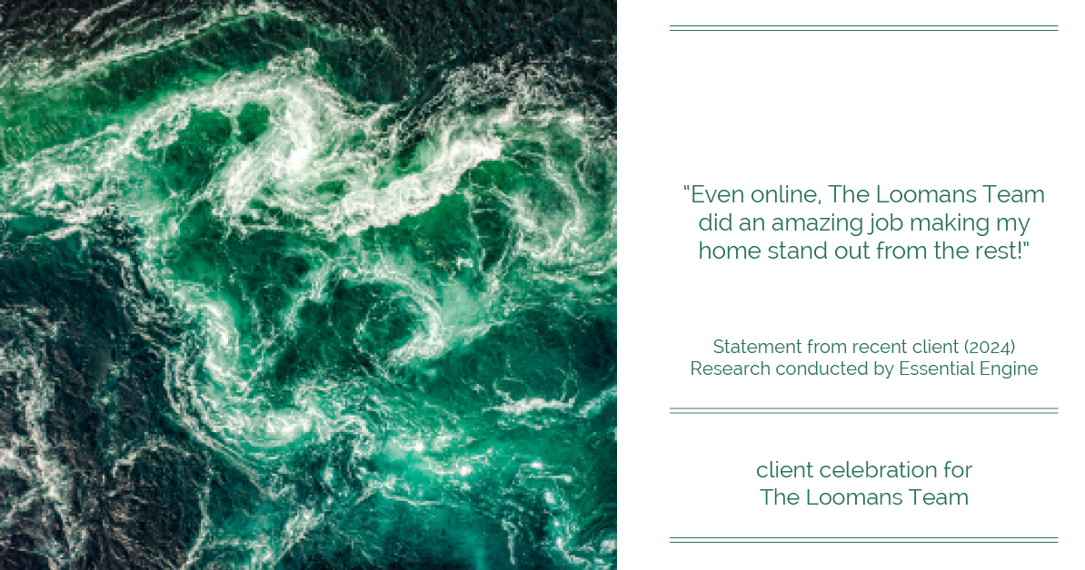 Testimonial for real estate agent The Loomans Team with Keller Williams Prestige in Germantown, WI: "Even online, The Loomans Team did an amazing job making my home stand out from the rest!"