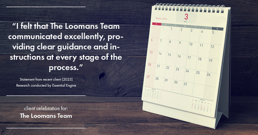Testimonial for real estate agent The Loomans Team with Keller Williams Prestige in Germantown, WI: "I felt that The Loomans Team communicated excellently, providing clear guidance and instructions at every stage of the process."