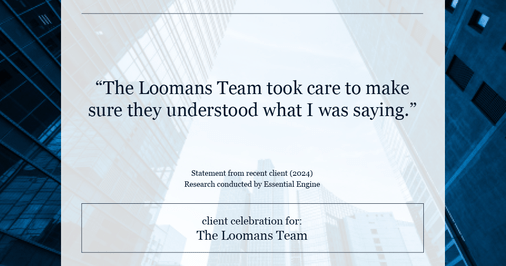 Testimonial for real estate agent The Loomans Team with Keller Williams Prestige in Germantown, WI: "The Loomans Team took care to make sure they understood what I was saying."