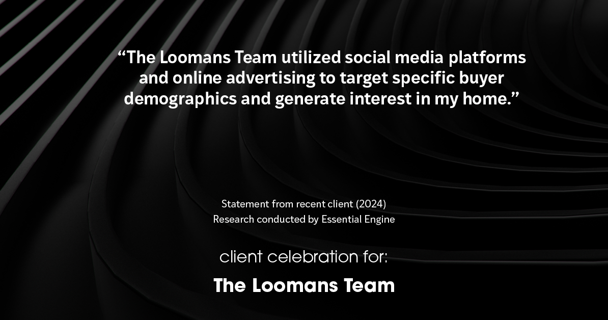 Testimonial for real estate agent The Loomans Team with Keller Williams Prestige in Germantown, WI: "The Loomans Team utilized social media platforms and online advertising to target specific buyer demographics and generate interest in my home."