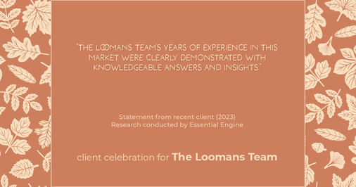 Testimonial for real estate agent The Loomans Team with Keller Williams Prestige in Germantown, WI: "The Loomans Team's years of experience in this market were clearly demonstrated with knowledgeable answers and insights."