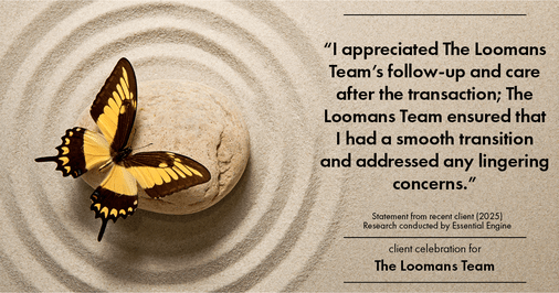 Testimonial for real estate agent The Loomans Team with Keller Williams Prestige in Germantown, WI: "I appreciated The Loomans Team's follow-up and care after the transaction; The Loomans Team ensured that I had a smooth transition and addressed any lingering concerns."