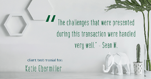 Testimonial for mortgage professional Katie Obermiller with Academy Mortgage in Portland, OR: "The challenges that were presented during this transaction were handled very well." - Sean M.