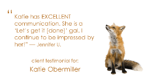 Testimonial for mortgage professional Katie Obermiller with Academy Mortgage in Portland, OR: "Katie has EXCELLENT communication. She is a 'Let's get it [done]' gal. I continue to be impressed by her!" - Jennifer U.