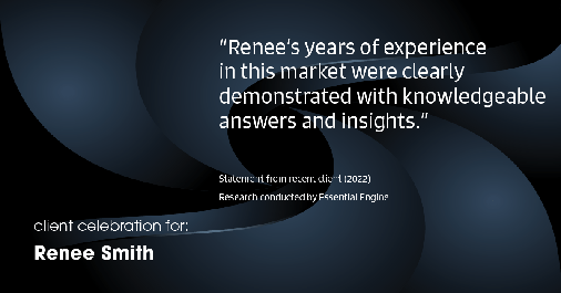 Testimonial for real estate agent Renee Smith with ReeceNichols Smith Realty in Harrisonville, MO: "Renee's years of experience in this market were clearly demonstrated with knowledgeable answers and insights."