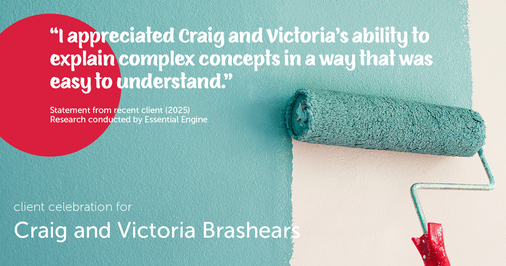 Testimonial for real estate agent Craig and Victoria Brashears with KW Kansas City Metro in Prairie Village, KS: "I appreciated Craig and Victoria's ability to explain complex concepts in a way that was easy to understand."