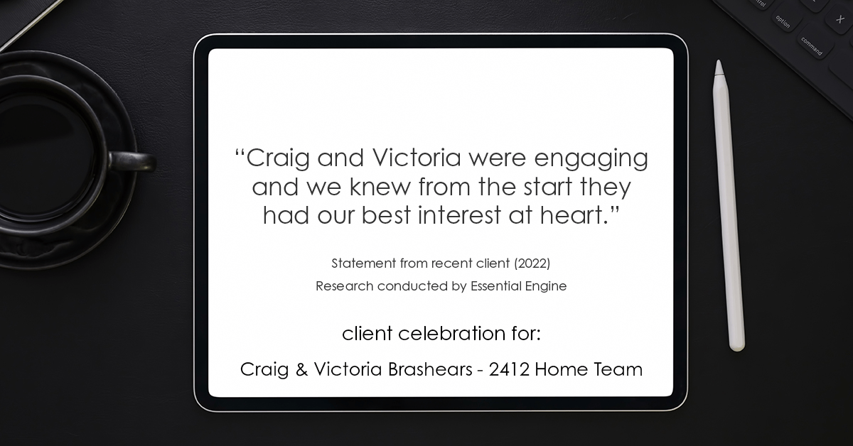 Testimonial for real estate agent Craig and Victoria Brashears with Keller Williams Platinum Partners in Lee's Summit, MO: "Craig and Victoria were engaging and we knew from the start they had our best interest at heart."