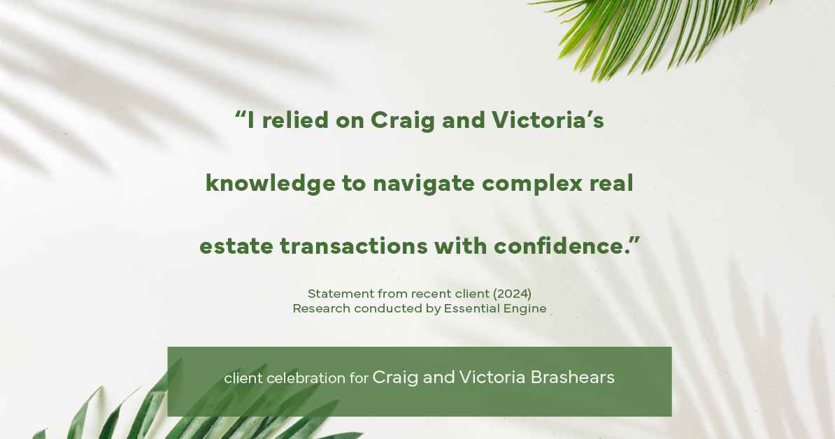 Testimonial for real estate agent Craig and Victoria Brashears with Keller Williams Platinum Partners in Lee's Summit, MO: "I relied on Craig and Victoria's knowledge to navigate complex real estate transactions with confidence."