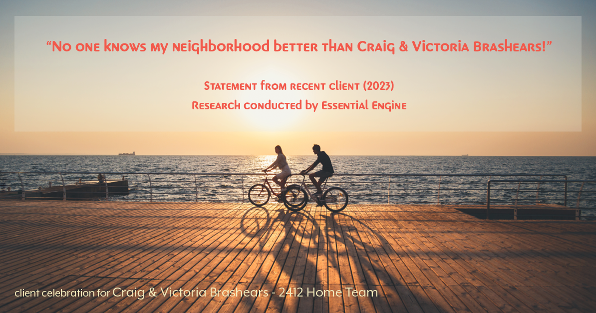 Testimonial for real estate agent Craig and Victoria Brashears with Keller Williams Platinum Partners in Lee's Summit, MO: "No one knows my neighborhood better than Craig & Victoria Brashears!"