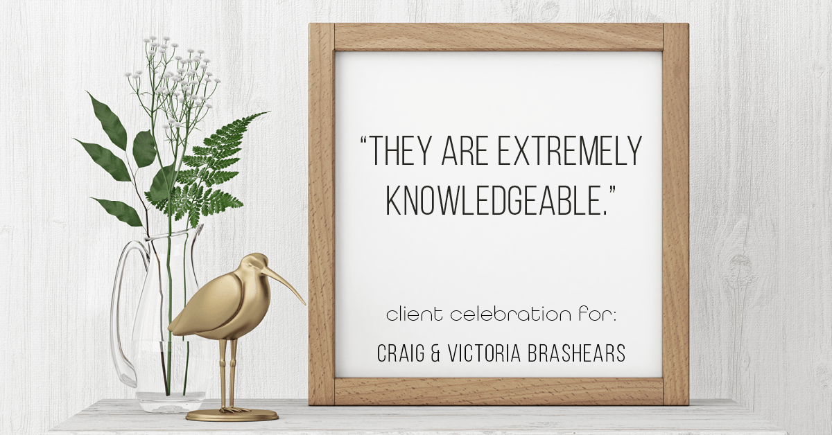 Testimonial for real estate agent Craig and Victoria Brashears with Keller Williams Platinum Partners in Lee's Summit, MO: "They are extremely knowledgeable."