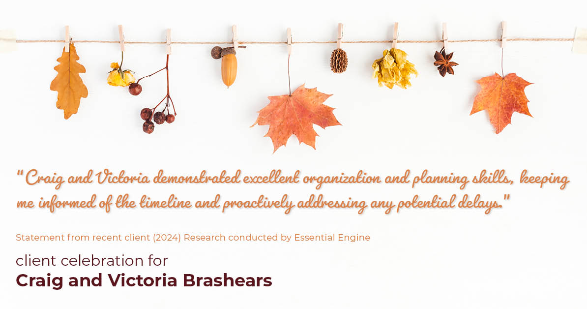 Testimonial for real estate agent Craig and Victoria Brashears with Keller Williams Platinum Partners in Lee's Summit, MO: "Craig and Victoria demonstrated excellent organization and planning skills, keeping me informed of the timeline and proactively addressing any potential delays."