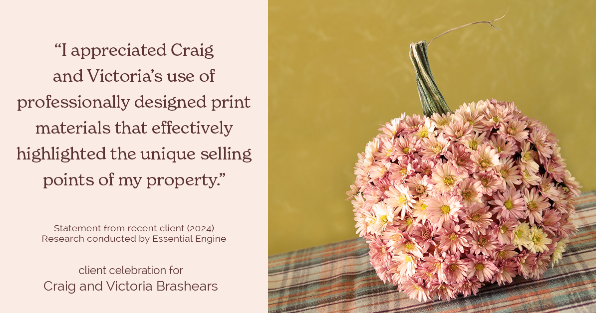 Testimonial for real estate agent Craig and Victoria Brashears with Keller Williams Platinum Partners in Lee's Summit, MO: "I appreciated Craig and Victoria's use of professionally designed print materials that effectively highlighted the unique selling points of my property."