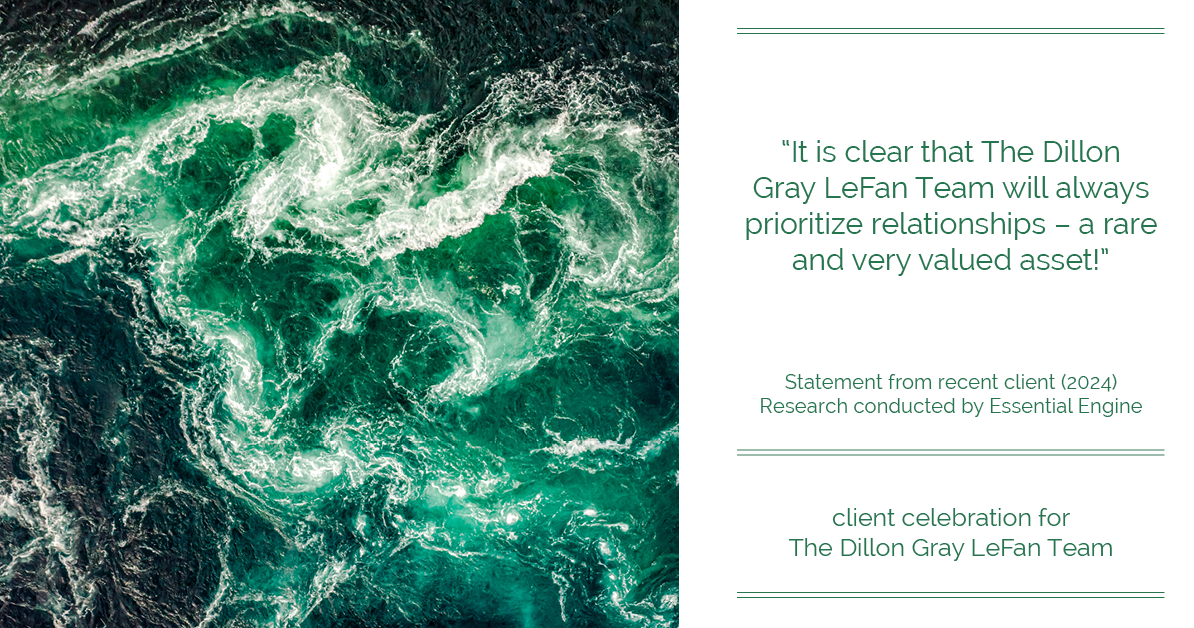 Testimonial for real estate agent Dillon Gray LeFan with Compass Realty Group in Saint Louis, MO: "It is clear that The Dillon Gray LeFan Team will always prioritize relationships – a rare and very valued asset!"