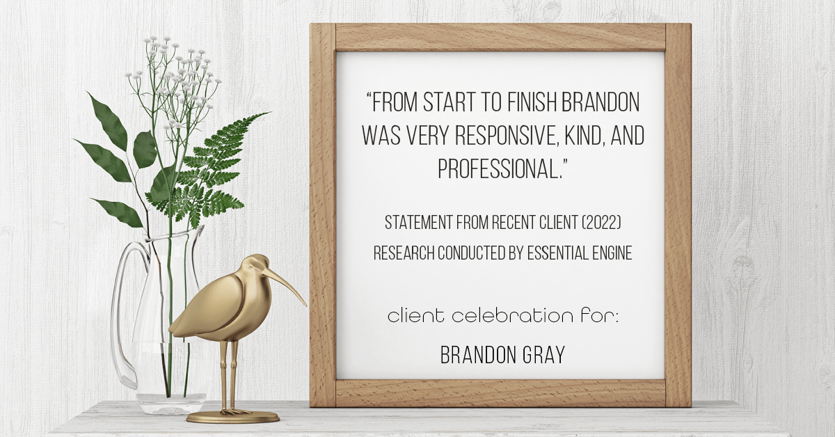 Testimonial for real estate agent Dillon Gray LeFan with Compass Realty Group in Saint Louis, MO: "From start to finish Brandon was very responsive, kind, and professional."