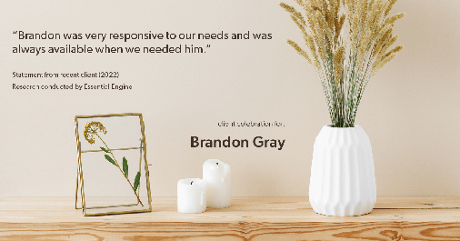 Testimonial for real estate agent Dillon Gray LeFan with Compass Realty Group in Saint Louis, MO: "Brandon was very responsive to our needs and was always available when we needed him."